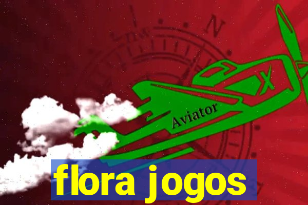 flora jogos